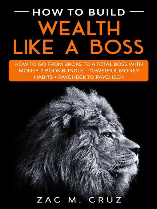 Title details for How to Build Wealth Like a Boss by Zac M. Cruz - Available